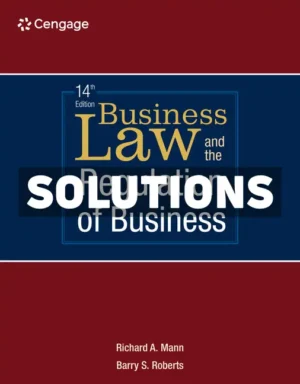 Business Law and the Regulation of Business 14th Edition Mann Solutions Manual