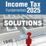 Income Tax Fundamentals 2025 43rd Edition Whittenburg Solutions Manual