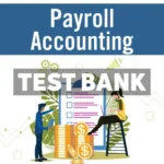 Payroll Accounting 2025 35th Edition Bieg Test Bank
