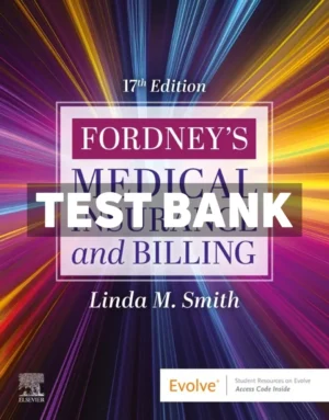 Fordney’s Medical Insurance and Billing 17th Edition Smith Test Bank