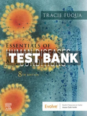 Essentials of Human Diseases and Conditions 8th Edition Fuqua Test Bank
