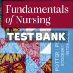 Fundamentals of Nursing 12th Edition Potter Test Bank