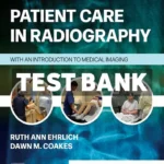 Patient Care in Radiography 11th Edition Ehrlich Test Bank