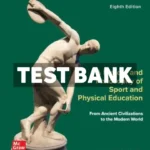 A History and Philosophy of Sport and Physical Education - From Ancient Civilizations to the Modern World 8th Edition Mechikoff Test Bank