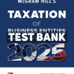 McGraw-Hills Taxation of Business Entities 2025 Edition Evergreen Release 1st Edition Spilker Test Bank