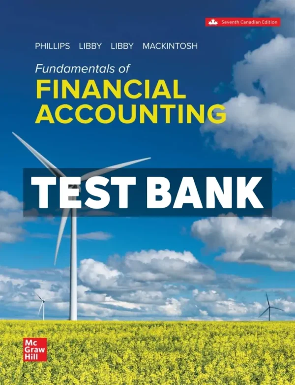 Fundamentals Of Financial Accounting 7th Canadian Edition Phillips Test Bank