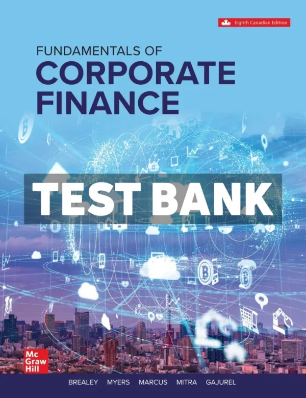 Fundamentals of Corporate Finance 8th Canadian Edition BREALEY Test Bank