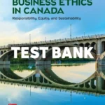 Business Ethics In Canada - Responsibility Equity And Sustainability 6th Canadian Edition Sexty Test Bank