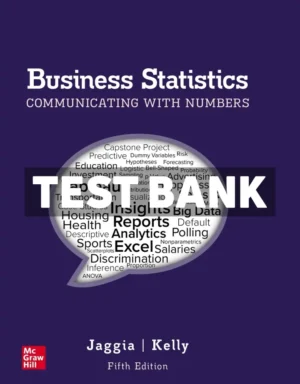 Business Statistics - Communicating with Numbers 5th Edition Jaggia Test Bank