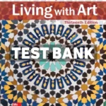 Living with Art 13th Edition Getlein Test Bank