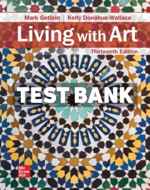 Living with Art 13th Edition Getlein Test Bank