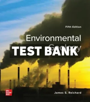 Environmental Geology 5th Edition Reichard Test Bank