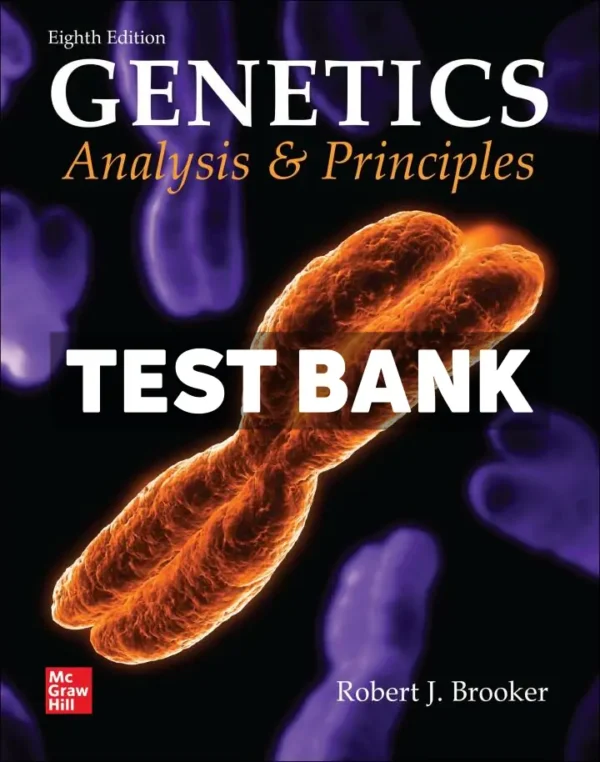 Genetics - Analysis and Principles 8th Edition Brooker Test Bank