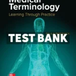 Medical Terminology - Learning Through Practice 2nd Edition Bostwick Test Bank