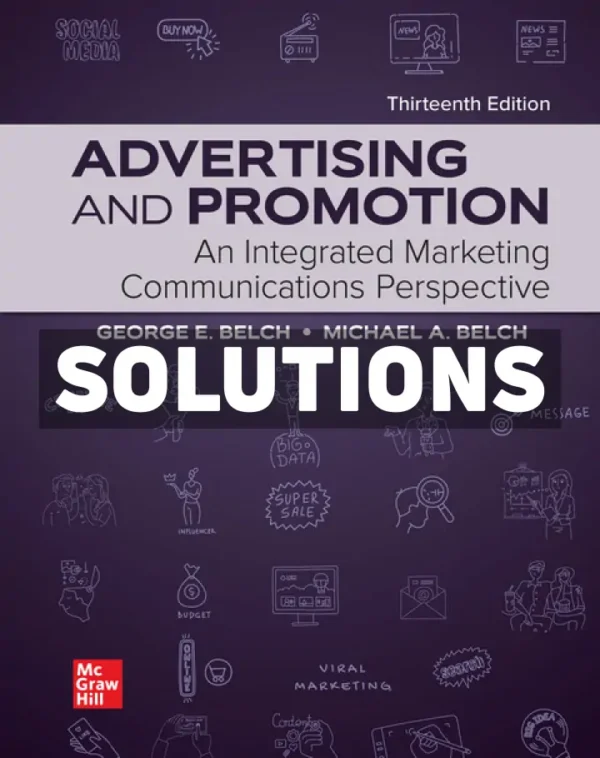 Advertising and Promotion - An Integrated Marketing Communications Perspective 13th Edition Belch Solutions Manual