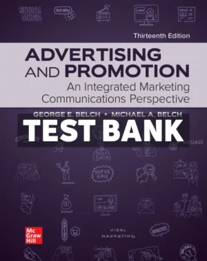 Advertising and Promotion - An Integrated Marketing Communications Perspective 13th Edition Belch Test Bank