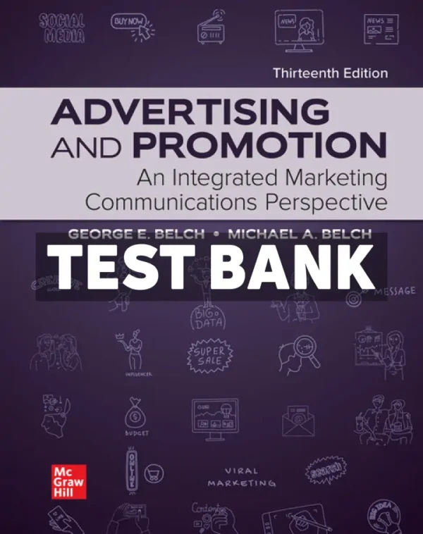 Advertising and Promotion - An Integrated Marketing Communications Perspective 13th Edition Belch Test Bank
