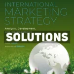 International Marketing Strategy - Analysis Development and Implementation 9th Edition Doole Solutions Manual