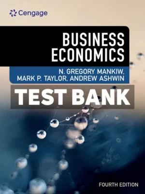 Business Economics 4th Edition Mankiw Test Bank