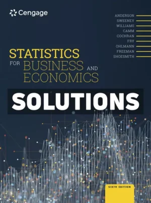 Statistics for Business and Economics 6th Edition Anderson Solutions Manual