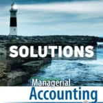 Managerial Accounting 17th Edition Warren Solutions Manual