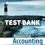 Managerial Accounting 17th Edition Warren Test Bank