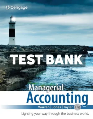 Managerial Accounting 17th Edition Warren Test Bank