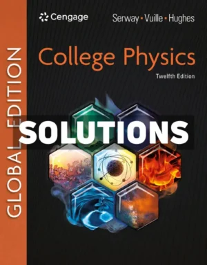 College Physics Global Edition 12th Edition Serway Solutions Manual