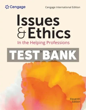 Issues and Ethics in the Helping Professions 11th Edition Corey Test Bank