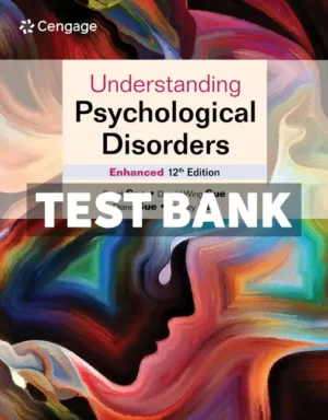 Understanding Psychological Disorders Enhanced 12th Edition Sue Test Bank