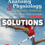 Gunstreams Anatomy & Physiology Laboratory Textbook Essentials Version 7th LaPres Solutions Manual