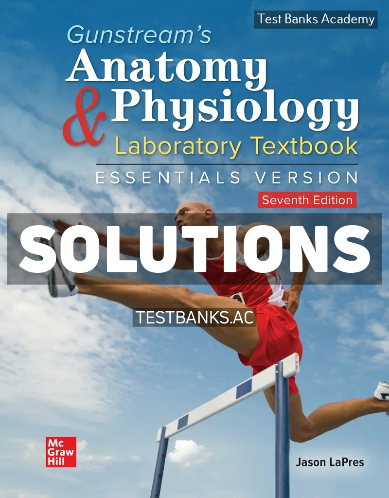 9780078097270-SOLUTIONS Gunstreams Anatomy & Physiology Laboratory Textbook Essentials Version 7th LaPres Solutions Manual