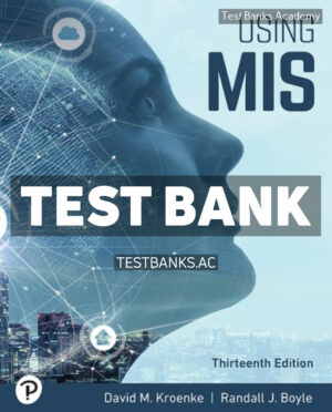 Using MIS 13th Kroenke Test Bank