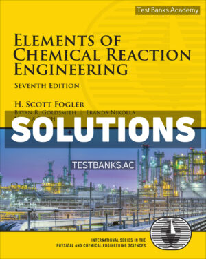 Elements of Chemical Reaction Engineering 7th Fogler Solutions Manual