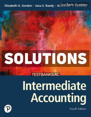 Intermediate Accounting 4th Gordon Solutions Manual