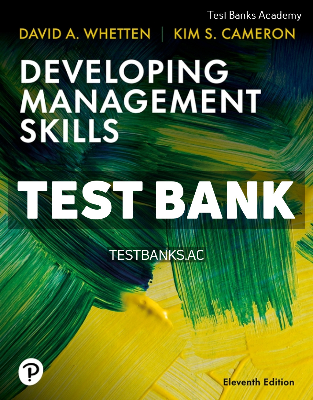 9780135349533-TEST-BANK Developing Management Skills 11th Whetten Test Bank