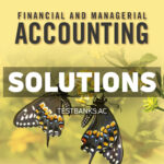 Financial and Managerial Accounting 9th Miller Solutions Manual