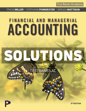 Financial and Managerial Accounting 9th Miller Solutions Manual