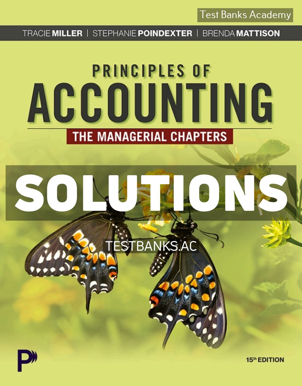 9780135423936-SOLUTIONS Principles of Accounting - The Managerial Chapters 15th Miller Solutions Manual