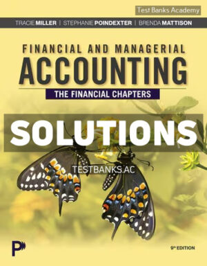 Financial and Managerial Accounting - The Financial Chapters 9th Miller Solutions Manual
