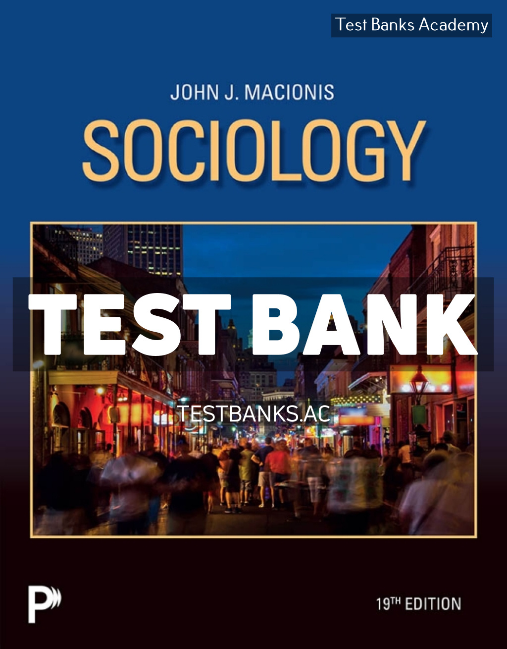 9780135425107-TEST-BANK Sociology 19th Macionis Test Bank