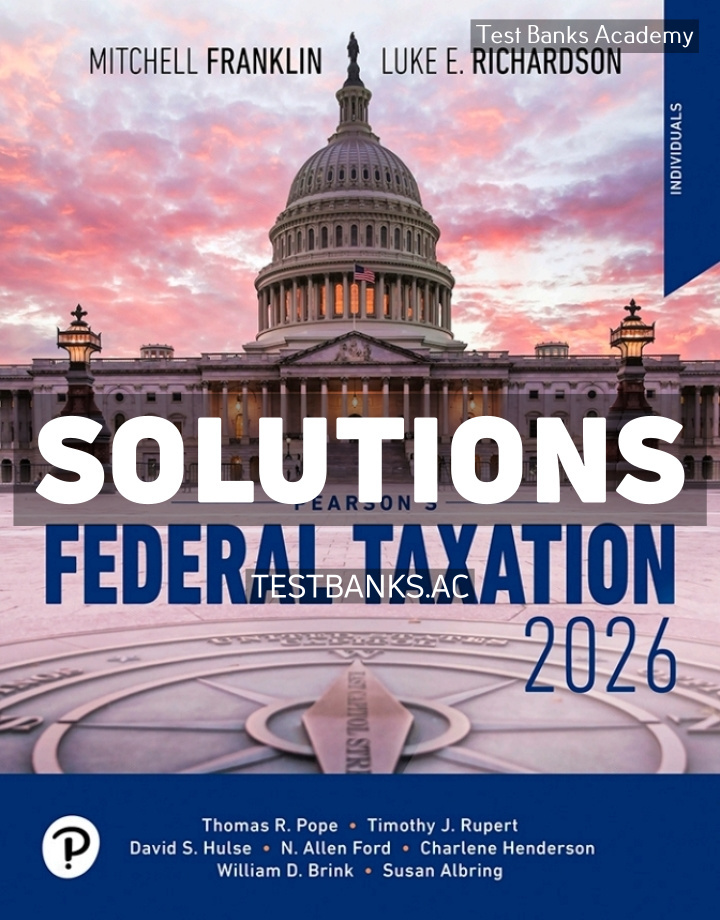 9780135426852-SOLUTIONS Pearsons Federal Taxation 2026 Individuals 2026 39th Franklin Solutions Manual
