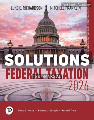 Pearsons Federal Taxation 2026 Corporations 2026 39th Richardson Solutions Manual