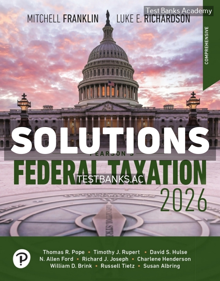 9780135428313-SOLUTIONS Pearsons Federal Taxation 2026 Comprehensive 39th Richardson Solutions Manual
