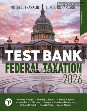 Pearsons Federal Taxation 2026 Comprehensive 39th Richardson Test Bank