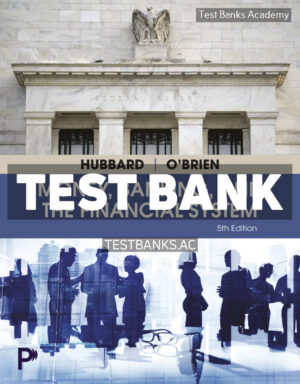 Money Banking and the Financial System 5th Hubbard Test Bank