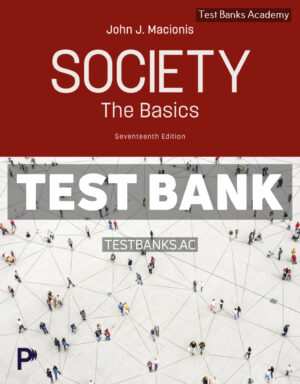 Society - The Basics 17th Macionis Test Bank