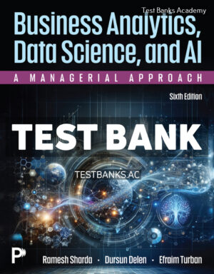 Business Analytics Data Science and AI 6th Sharda Test Bank