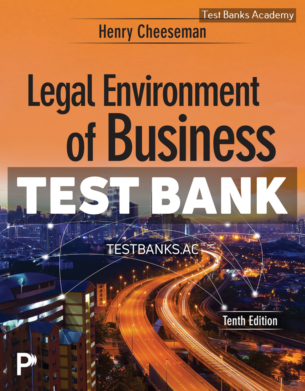 9780135471890-TEST-BANK Legal Environment of Business 10th Cheeseman Test Bank