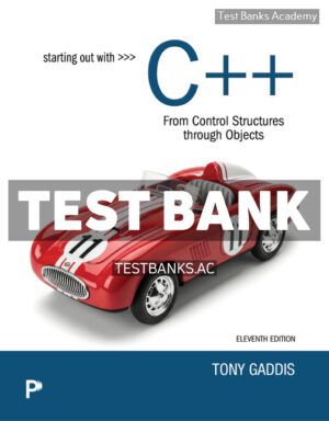 Starting Out with C++ from Control Structures through Objects 11th Gaddis Test Bank